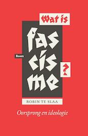 Wat is fascisme? - Robin te Slaa (ISBN 9789461057983)