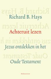 Achteruit lezen - Richard B. Hays (ISBN 9789023970675)