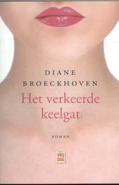 Het verkeerde keelgat - Diane Broeckhoven (ISBN 9789460014413)