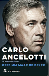 Ancelotti*geef mij maar de beker - Carlo Ancelotti, Alessandro Alciato (ISBN 9789401605809)