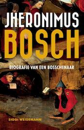Jheronimus Bosch - Siggi Weidemann (ISBN 9789401908160)
