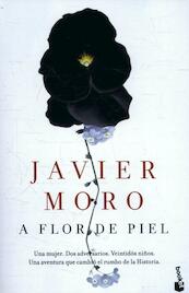 A Flor de Piel - Javier Moro (ISBN 9788432229350)