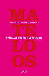 Mateloos - Bram Bakker, Meindert Inderwisch (ISBN 9789491729744)