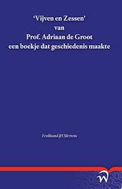'Vijven en Zessen' van Prof. Adriaan de Groot een boekje dat geschiedenis maakte - Ferdinand Mertens (ISBN 9789462403581)