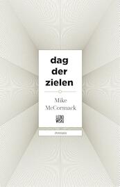 Dag der zielen - Mike McCormack (ISBN 9789048839124)