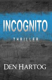 Incognito - Jan Kees den Hartog (ISBN 9789082326659)