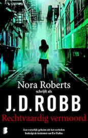 Rechtvaardig vermoord - J.D. Robb (ISBN 9789022575567)