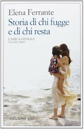 Storia di chi fugge e di chi resta. L'amica geniale - Elena Ferrante (ISBN 9788866324119)