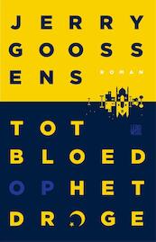 Tot bloed op het droge - Jerry Goossens (ISBN 9789048837915)