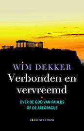 Verbonden en vervreemd - Wim Dekker (ISBN 9789023950424)