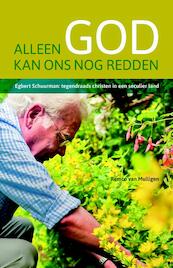 Alleen God kan ons nog redden - Remco van Mulligen (ISBN 9789058819567)