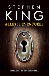 Alles is eventueel - Stephen King (ISBN 9789024581856)