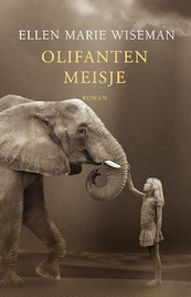 Olifantenmeisje - Ellen Marie Wiseman (ISBN 9789029728065)