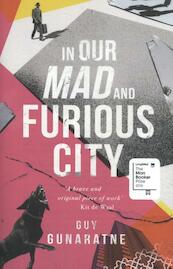 In Our Mad and Furious City - Guy Gunaratne (ISBN 9781472250209)