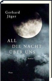 All die Nacht über uns - Gerhard Jäger (ISBN 9783711720641)