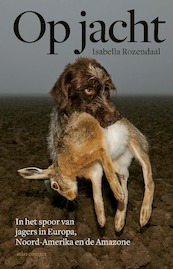 Op jacht - Isabella Rozendaal (ISBN 9789045034348)