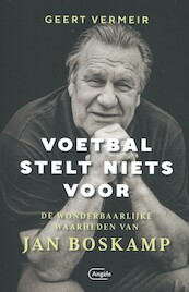 Voetbal stelt niets voor - Vermeir Geert (ISBN 9789022336090)
