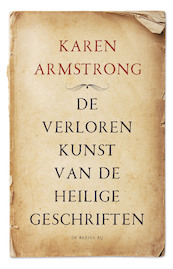 De verloren kunst van de heilige geschriften - Karen Armstrong (ISBN 9789403168104)