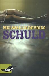 Mel Wallis de Vries, Schuld - Mel Wallis de Vries (ISBN 9789001899080)