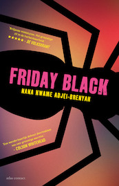 Het derde verhaal van Friday Black - Nana Kwame Adjei-Brenyah (ISBN 9789025459185)