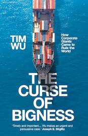 The Curse of Bigness - Tim (Atlantic Books) Wu (ISBN 9781838950828)