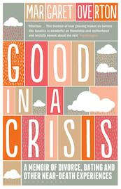 Good in a Crisis - Margaret Overton (ISBN 9781408824368)