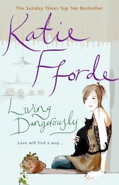 Living Dangerously - Katie Fforde (ISBN 9781446428252)