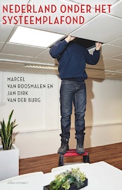 Nederland onder het systeemplafond - Marcel van Roosmalen, Jan Dirk van der Burg (ISBN 9789045041360)