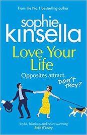 Love Your Life - Sophie Kinsella (ISBN 9781784165949)