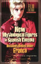 New mythological figures in Spanish cinema - Pietse Feenstra, Pietsie Feenstra (ISBN 9789089643032)