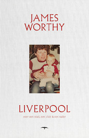 Liverpool - James Worthy (ISBN 9789400409149)