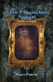 De Magische Spiegel - Henri Patrik (ISBN 9789462666481)