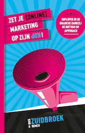 Zet je (online) marketing op zijn kop! - Remco Zuidbroek, Rick Zuidbroek (ISBN 9789090369037)