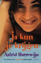 Ja kun je krijgen - Astrid Harrewijn (ISBN 9789024558902)