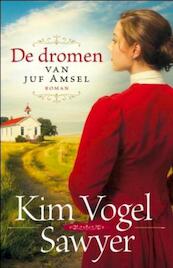 De dromen van juf Amsel - Kim Vogel Sawyer (ISBN 9789029796613)