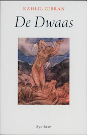 De Dwaas - Kahlil Gibran (ISBN 9789062710720)