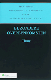 Mr. C. Asser's handleiding tot de beoefening van het Nederlands Burgerlijk Recht Huur Bijzondere overeenkomsten - (ISBN 9789013037326)