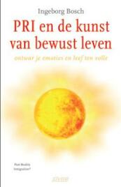 PRI en de kunst van bewust leven - Ìngeborg Bosch (ISBN 9789020410730)