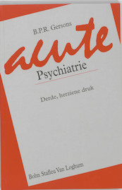 Acute psychiatrie - B.P.R. Gersons (ISBN 9789031319411)