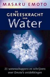 De geneeskracht van water - Masuru Emoto (ISBN 9789020202571)