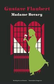 Madame Bovary - Gustave Flaubert (ISBN 9789020411706)