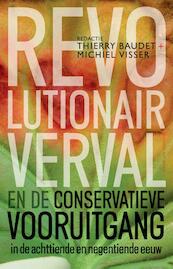 Revolutionair verval en de conservatieve vooruitgang in de 18e en 19e eeuw - Thierry Baudet, Michiel Visser (ISBN 9789035136083)
