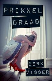 Prikkeldraad - Derk Visser (ISBN 9789025751241)
