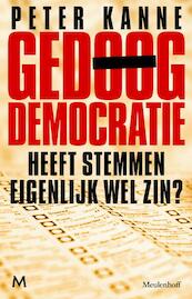 Gedoogdemocratie - Peter Kanne (ISBN 9789460928642)