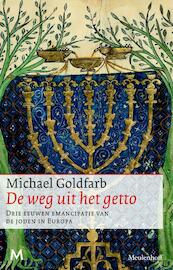 de Weg uit het getto - Michael Goldfarb (ISBN 9789460925085)