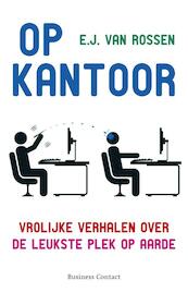 Op kantoor - EJ van Rossen (ISBN 9789047050209)