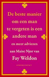 De beste manier om een man te vergeten is een andere man - Fay Weldon (ISBN 9789025437268)