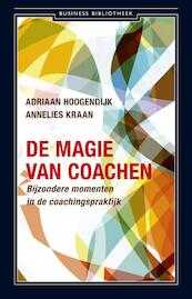 De magie van coachen - Adriaan Hoogendijk, Annelies Kraan (ISBN 9789047031895)
