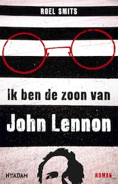 Ik ben de zoon van John Lennon - Roel Smits (ISBN 9789046811399)
