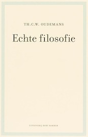 Echte filosofie - Th. C. W. Oudemans (ISBN 9789035131224)